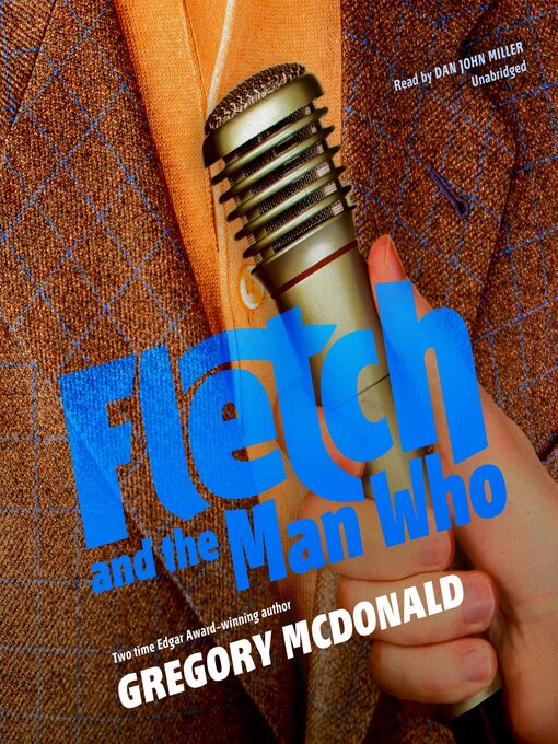 Title details for Fletch and the Man Who by Gregory Mcdonald - Available